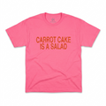 CARROT CAKE IS A SALAD
